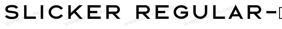 Slicker Regular字体转换